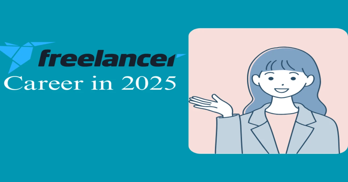 Freelance Career in 2025: Your Gateway to Independence and Growth